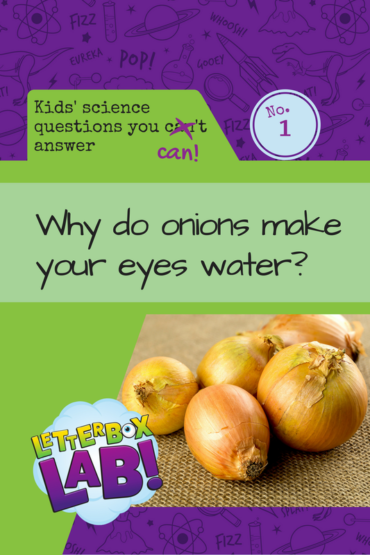 Why do onions make your eyes water?