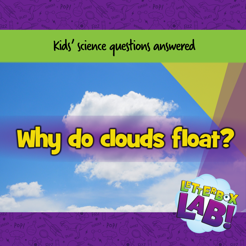 Why Do Clouds Float?