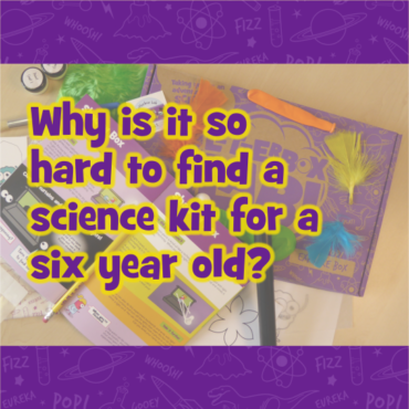 Why is it so hard to find a science kit for a six year old?