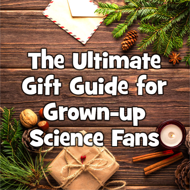 The ultimate gift guide for grown-up science fans